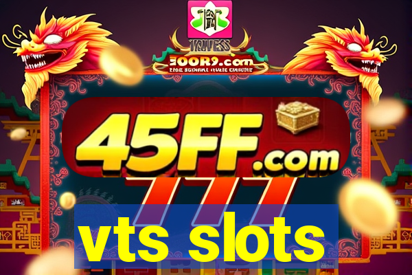 vts slots